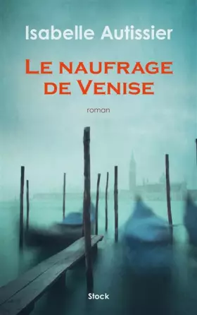 Couverture du produit · Le naufrage de Venise