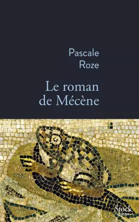 Couverture du produit · Le roman de Mécène