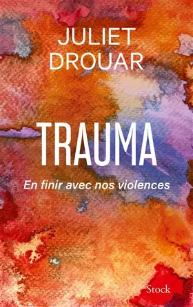 Couverture du produit · Trauma: En finir avec nos violences