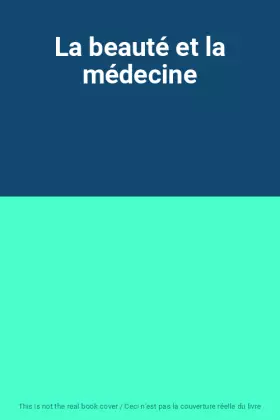 Couverture du produit · La beauté et la médecine