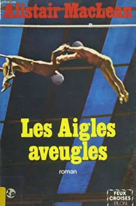 Couverture du produit · Les Aigles Aveugles