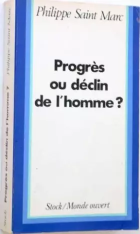 Couverture du produit · Progrès ou déclin de l'homme?