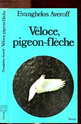 Couverture du produit · Véloce, pigeon-flèche (Collection Bel oranger)