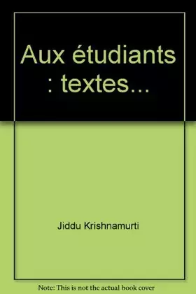Couverture du produit · Aux étudiants : textes...