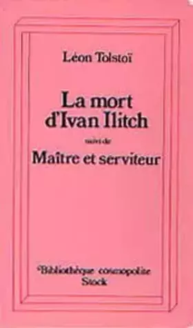 Couverture du produit · La mort d'Ivan Illitch + Maître et serviteur