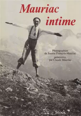Couverture du produit · Mauriac intime : Photographies