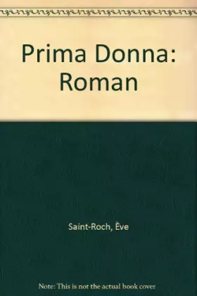 Couverture du produit · Prima donna : roman