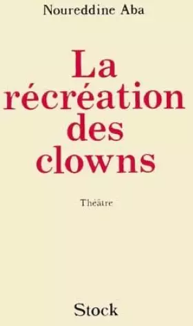 Couverture du produit · La Récréation des clowns