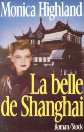 Couverture du produit · La belle de shanghai / roman
