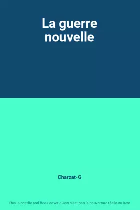 Couverture du produit · La guerre nouvelle