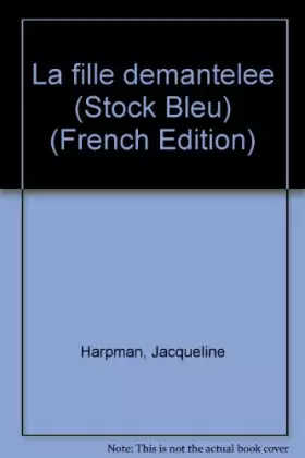 Couverture du produit · La Fille démantelée