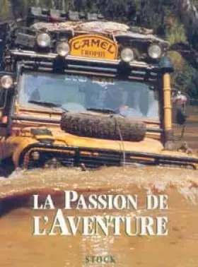 Couverture du produit · Camel Trophy, la passion de l'aventure