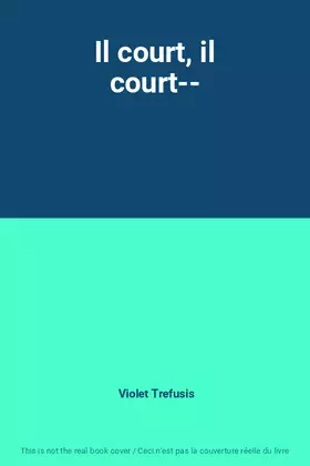 Couverture du produit · Il court, il court--