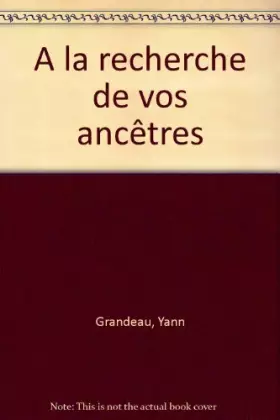 Couverture du produit · A la recherche de vos ancêtres