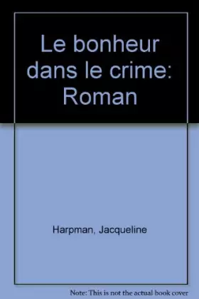 Couverture du produit · Le bonheur dans le crime
