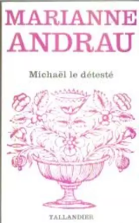 Couverture du produit · Michaël le détesté (Floralies)