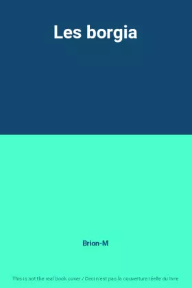Couverture du produit · Les borgia
