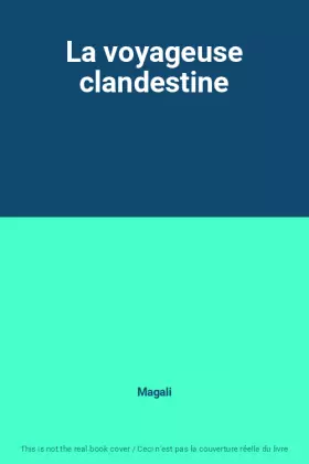 Couverture du produit · La voyageuse clandestine