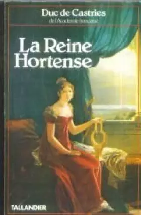 Couverture du produit · La reine Hortense