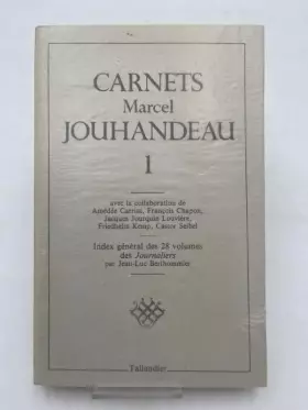 Couverture du produit · Carnets Marcel Jouhandeau Tome 1