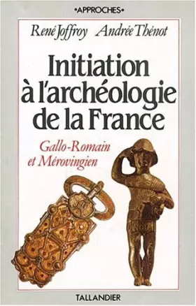 Couverture du produit · Initiation à l'archéologie : Tome 1