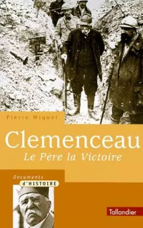 Couverture du produit · CLEMENCEAU LE PERE LA VICTOIRE