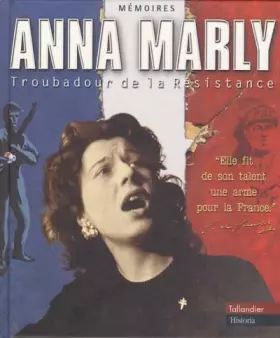 Couverture du produit · Anna Marly : Troubadour de la Résistance (1CD audio)
