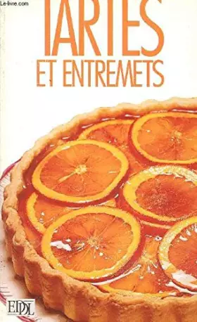 Couverture du produit · TARTES ET ENTREMETS