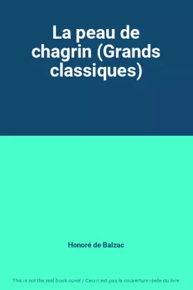 Couverture du produit · La peau de chagrin (Grands classiques)