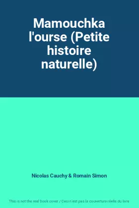 Couverture du produit · Mamouchka l'ourse (Petite histoire naturelle)