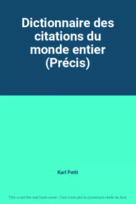 Couverture du produit · Dictionnaire des citations du monde entier (Précis)