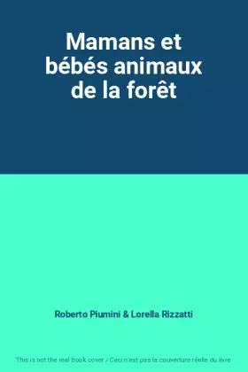 Couverture du produit · Mamans et bébés animaux de la forêt