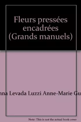 Couverture du produit · Fleurs pressées encadrées (Grands manuels)