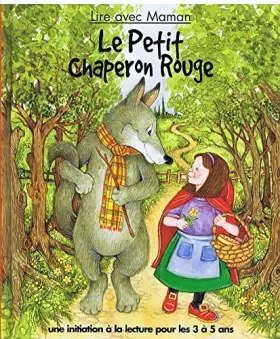 Couverture du produit · Le Petit Chaperon rouge (Lire avec maman)