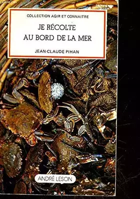 Couverture du produit · Je récolte au bord de la mer