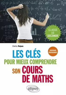 Couverture du produit · Les clés pour mieux comprendre son cours de maths Classe de Seconde