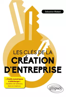 Couverture du produit · Les clés de la création d'entreprise