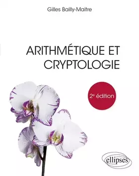 Couverture du produit · Arithmétique et cryptologie - 2e édition