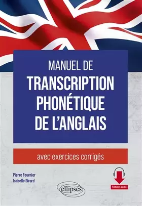 Couverture du produit · Manuel de transcription phonétique de l'anglais: avec exercices corrigés