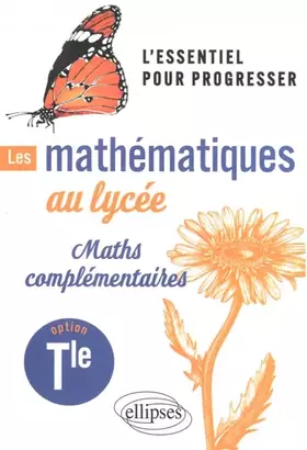 Couverture du produit · Les mathématiques au lycée Tle: Option Maths complémentaires