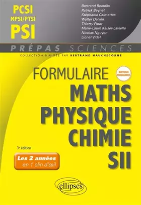 Couverture du produit · Formulaire PCSI-MPSI-PTSI/PSI - Maths - Physique-chimie - SII - Nouveaux programmes