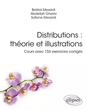Couverture du produit · Distributions : théorie et illustrations: Cours avec 155 exercices corrigés