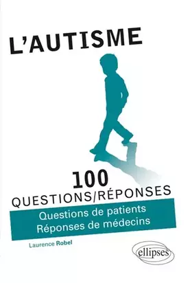 Couverture du produit · 100 Questions/Réponses l'Autisme
