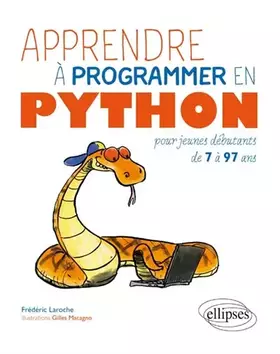 Couverture du produit · Apprendre à programer en Python pour jeunes débutants de 7 à 97 ans