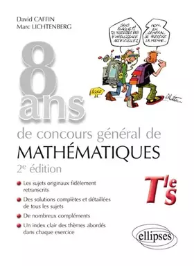 Couverture du produit · 8 ans de concours général de mathématiques Tle S
