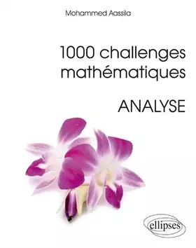 Couverture du produit · 1000 challenges mathématiques: Analyse