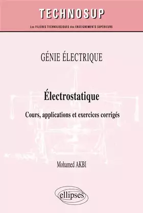 Couverture du produit · Electrostatique: Cours applications et exercices corrigés