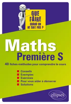 Couverture du produit · Maths Première S 40 Fiches-Méthodes pour Comprendre le Cours