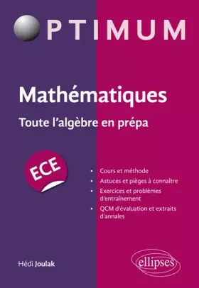 Couverture du produit · Mathématiques Toute l'Algèbre en Prépa ECE