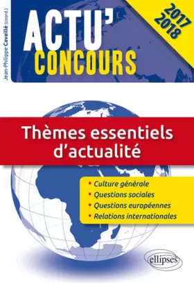 Couverture du produit · Thèmes Essentiels d'Actualité Concours 2017-2018